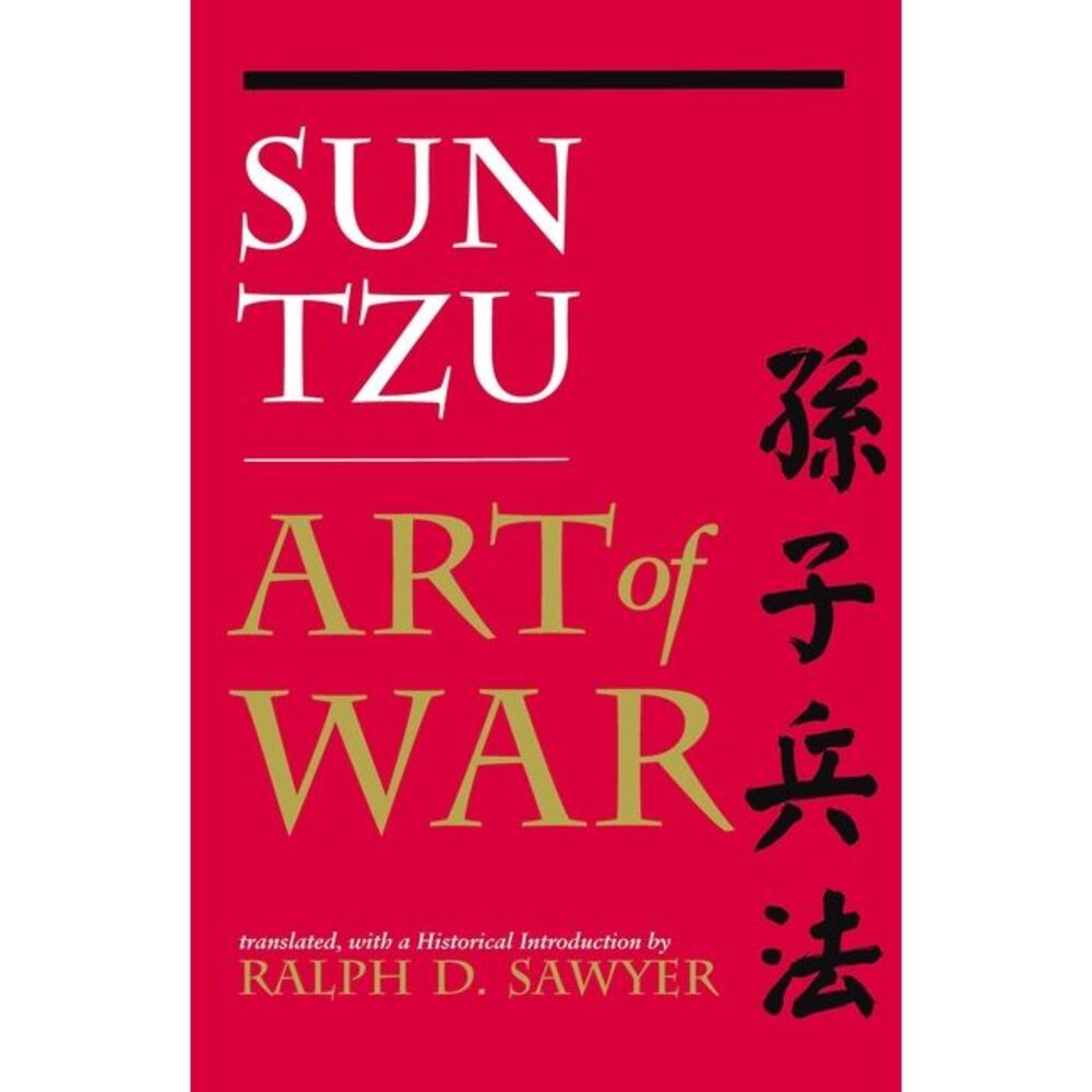 The Art of War (Translated by Ralph D. Sawyer) -- Sun Tzu